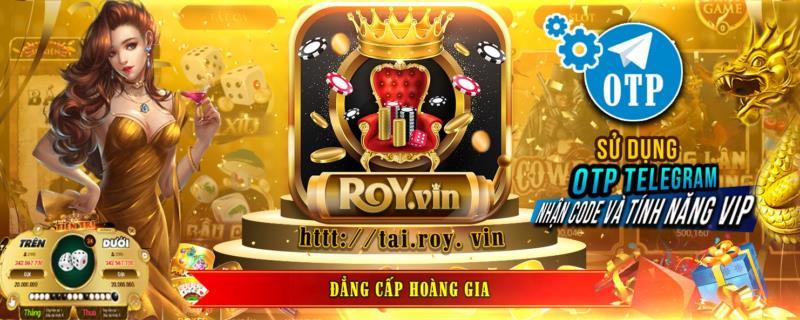 Roy Vin - Game đổi thưởng đẳng cấp đại gia